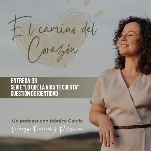 Entrega 33: Serie "Lo que la vida te cuenta": Cuesti&oacute;n de identidad