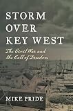 Storm Over Key West: The Civil War and the Call of Freedom