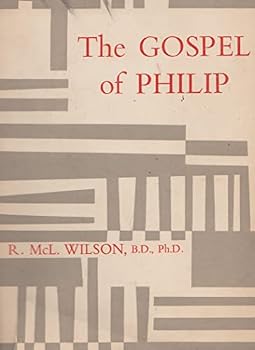The Gospel of Philip Translated from the Coptic text