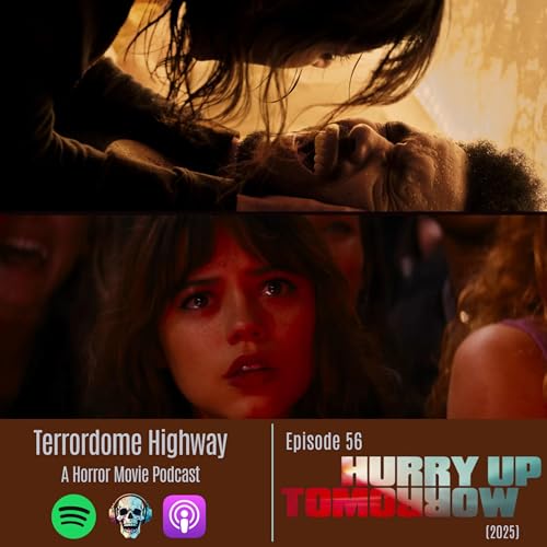 Episode 56: Hurry Up Tomorrow (2025)