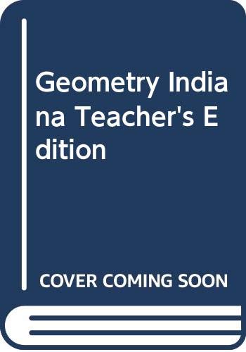 Geometry Indiana Teacher's Edition B006OG7TYE Book Cover