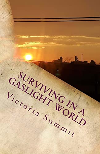Surviving in a Gaslight World: Reclaiming Your Life After a Toxic Relationship (Gaslight Survivor)