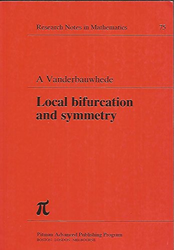 Buy Local Bifurcation and Symmetry (Chapman & Hall/CRC Research Notes in Mathematics Series) — BookShops.in