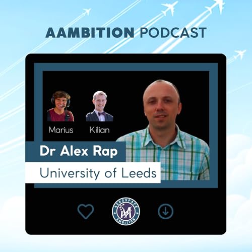 #40 Aviation Contrails, Climate and Aircraft Design (feat. Dr Alexandru Rap, University of Leeds)