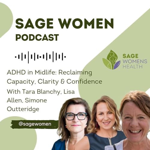 ADHD in Midlife: Reclaiming Capacity, Clarity & Confidence