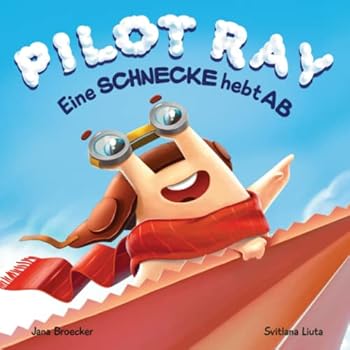 Paperback Pilot Ray - Eine Schnecke hebt ab (German Edition) [German] Book