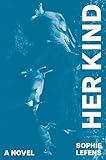 Her Kind: A Novel