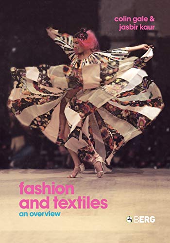 Fashion and Textiles: An Overview