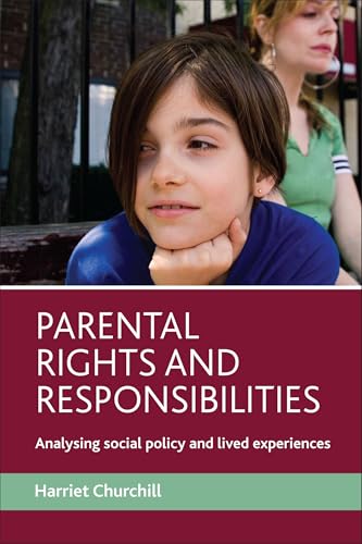 Parental Rights and Responsibilities: Analysing social policy and lived experiences