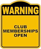 CLUB MEMBERSHIPS OPEN Warning Yellow Black Aluminum Composite Sign 8.5 x 10 inches
