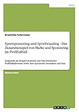hertha bsc vs mainz tickets  Sportsponsoring und Sportbranding. Das Zusammenspiel von Marke und Sponsoring im Profifußball: Dargestellt am Beispiel deutscher und österreichischer ... sowie ihrer Sponsoren, Vermarkter und Fans