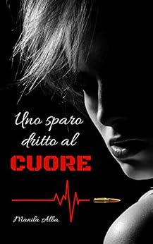 Uno sparo dritto al cuore di [Manila Alba]