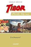 tibor piccolo  Tibor ePiccolo-Comic 164: Erschossen? (Tibor Piccolo 151-187)