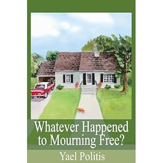 Whatever Happened to Mourning Free? Audiolibro Por Yael Politis arte de portada