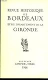  REVUE HISTORIQUE DE BORDEAUX ET DU DEPARTEMENT DE LA GIRONDE - 2EME SERIE - TOME XV N° 1 1966 la psallette de Saint Seurin de Bordeaux - l\'armement en course à Bordeaux sous la révolution et l\'empire etc.