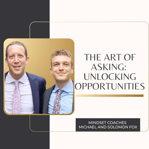 The Art of Asking: Unlocking Opportunities