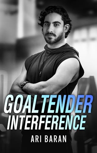 Goaltender Interference: A Second Chance Gay Hockey Romance (Penalty Box Book 4)