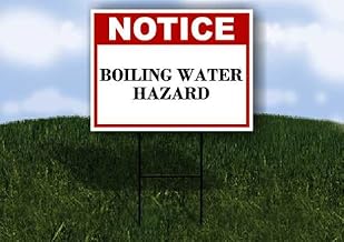 Boiling Water Hazard Notice 1 Single Sided 18x24 in. Yard Road Sign w/Stand