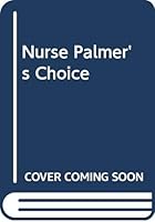 Nurse Palmer's Choice 0263760790 Book Cover