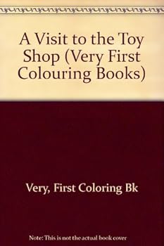 Paperback A Visit to the Toy Shop: A Very First Coloring Book