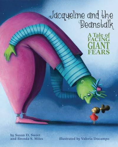 Jacqueline and the Beanstalk: A Tale of Facing Giant Fears (Classic Tales for Modern Kids Series)
