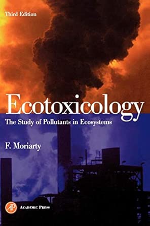 Ecotoxicology: The Study of Pollutants in Ecosystems 3rd Edition book cover