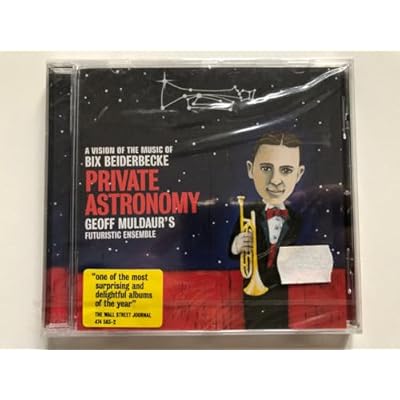 Private Astronomy: a Vision of the Music of Bix Beiderbecke