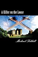 A Killer on the Loose: The Legend of Thomas Flynn 150108108X Book Cover