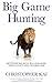 Big Game Hunting: Networking with Billionaires, Executives and Celebrities