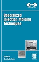 Specialized Injection Molding Techniques 0323341004 Book Cover