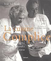 La Cuisine complice : 100 recettes pour les grandes et les petites occasions 270060329X Book Cover
