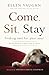 Come, Sit, Stay: Finding Rest for Your Soul