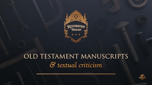 5. Old Testament Manuscripts and Textual Criticism