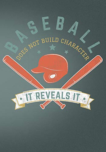 Baseball Does Not Build Character It Reveals It: Retro Vintage Baseball Scorebook