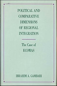 Hardcover Political and Comparative Dimensions of Regional Integration: The Case of Ecowas Book