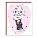 Favorite Notification -- Funny Valentine's Day Card / Anniversary Love Card
