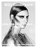 Willy Vanderperre Prints, Films, a Rave and More... Fanzine /anglais