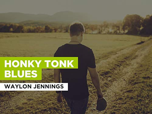 Honky Tonk Blues nello stile di Waylon Jennings