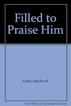 Paperback Filled to Praise Him Book