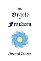 The Oracle to Freedom 0996744177 Book Cover