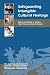 Safeguarding Intangible Cultural Heritage (Heritage Matters)