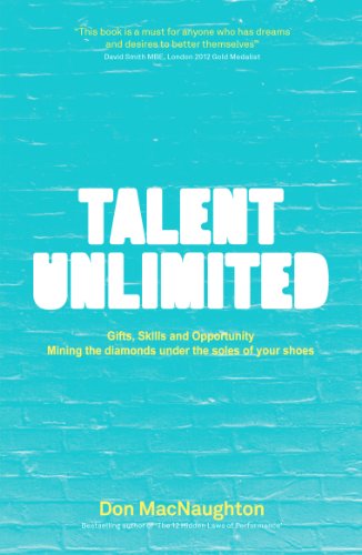 Talent Unlimited: Gifts, Skills and Opportunity . Mining the diamonds under the soles of your shoes. (English Edition)