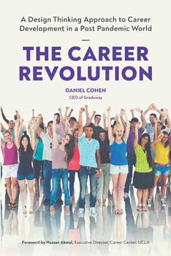 THE CAREER REVOLUTION: A Design Thinking Approach to Career Development in a Post Pandemic World