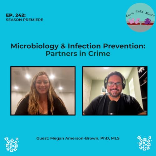 242: Microbiology & Infection Prevention: Partners in Crime