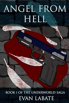 Paperback Angel From Hell: Book 1 of the Underworld Saga (The Underworld Collection) Book