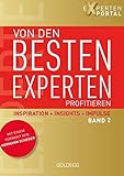 Cover: Von den besten Experten profitieren, Band 2: Inspiration, Insights, Impulse