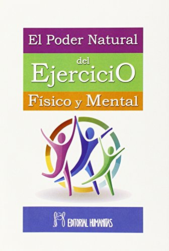 El Poder Natural del Ejercicio Físico y Mental