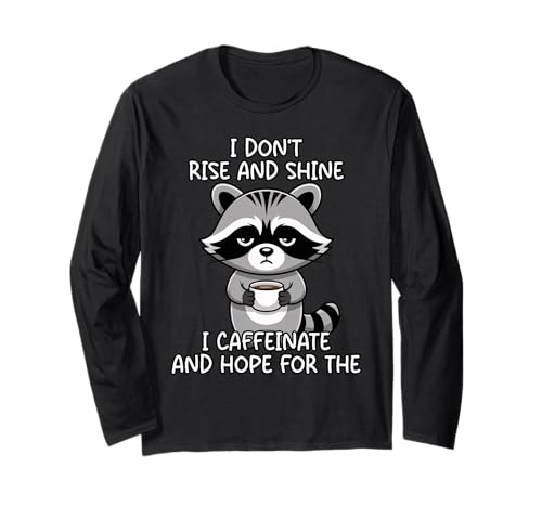 I Don't Rise And Shine I Caffeinate And Hope ����T�V���c