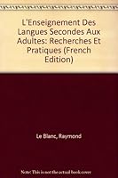 L'Enseignement Des Langues Secondes Aux Adultes: Recherches Et Pratiques 2760302571 Book Cover