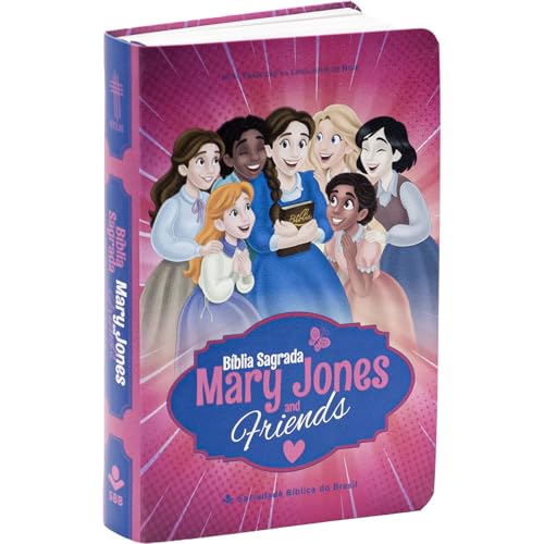 Mary Jones and Friends Bíblia Sagrada NTLH para meninas Capa Luxo: toda colorida, com estudos, letterings, devocionais e um chaveiro para mochila